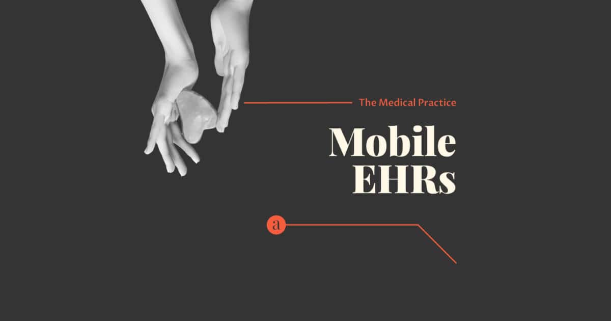 Top Mobile Ehr Solutions Tailored For The Medical Practice