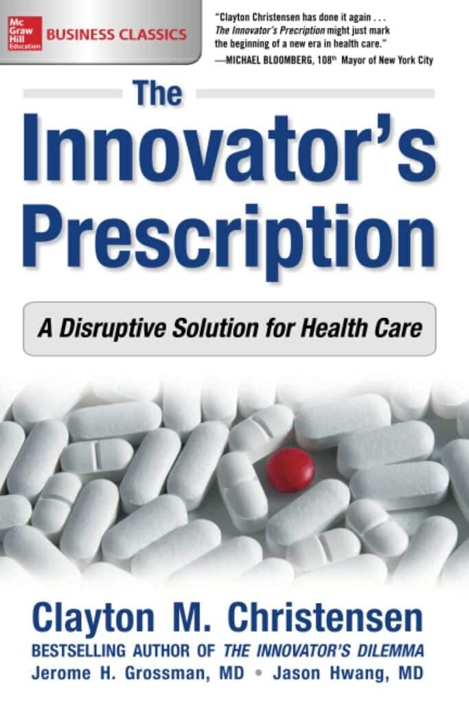 Das Buchcover von The Innovator's Prescription, ein Buch über Patientenerlebnisse von Clayton Christensen