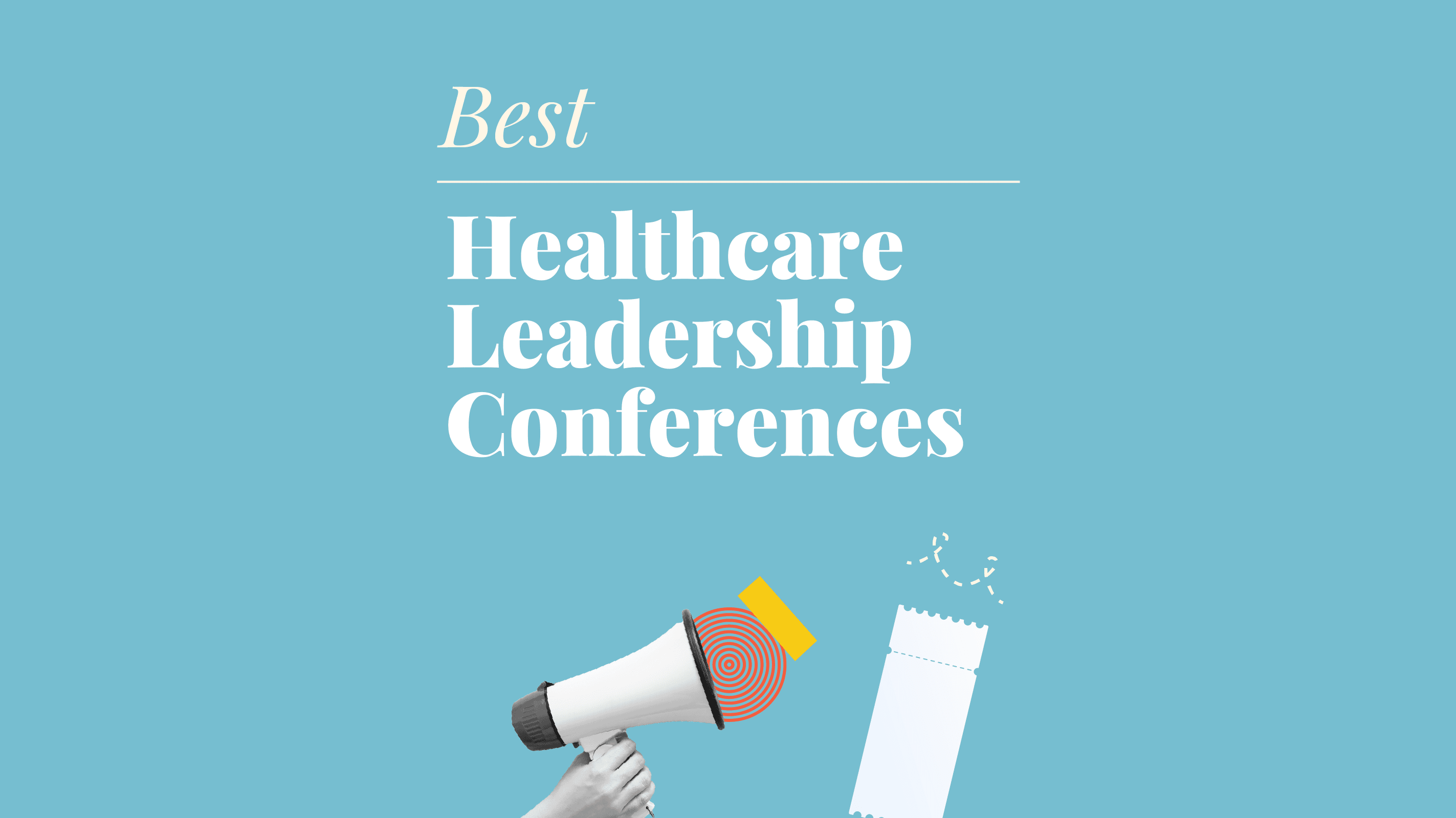 Healthcare leadership conferences best events