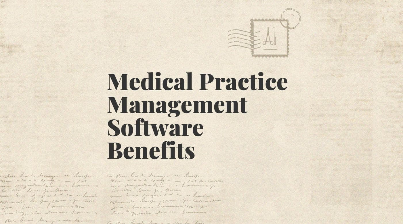Medical practice management software benefits standard editorial post