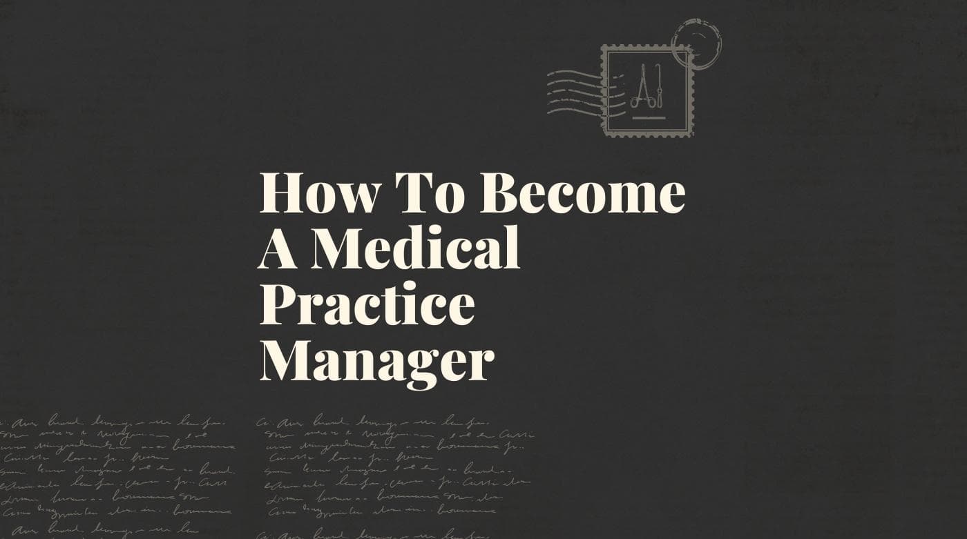 How to become a medical practice manager standard editorial post 70553