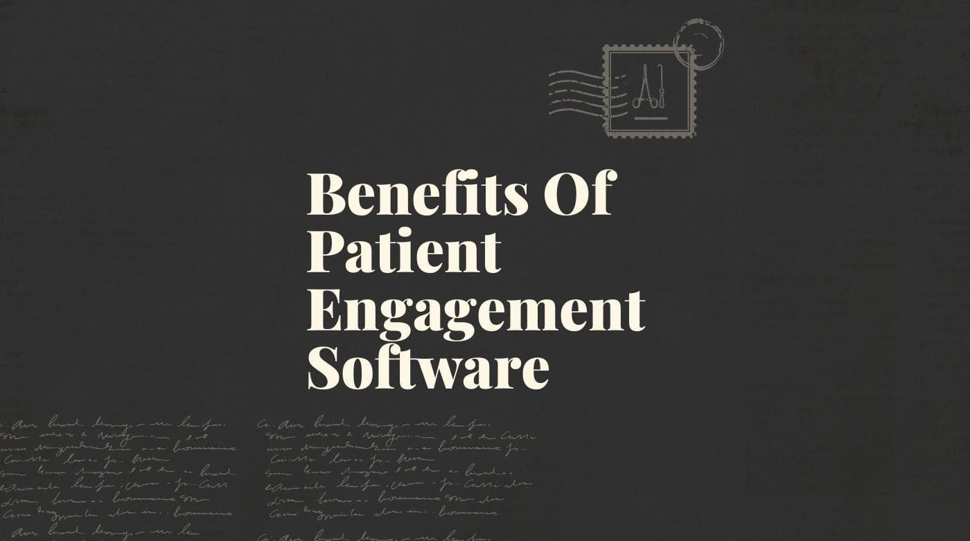 Benefits of patient engagement software text on dark background