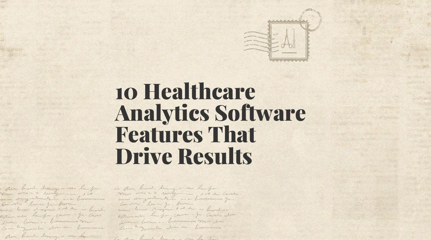 10 healthcare analytics software features that drive results standard editorial post 24620