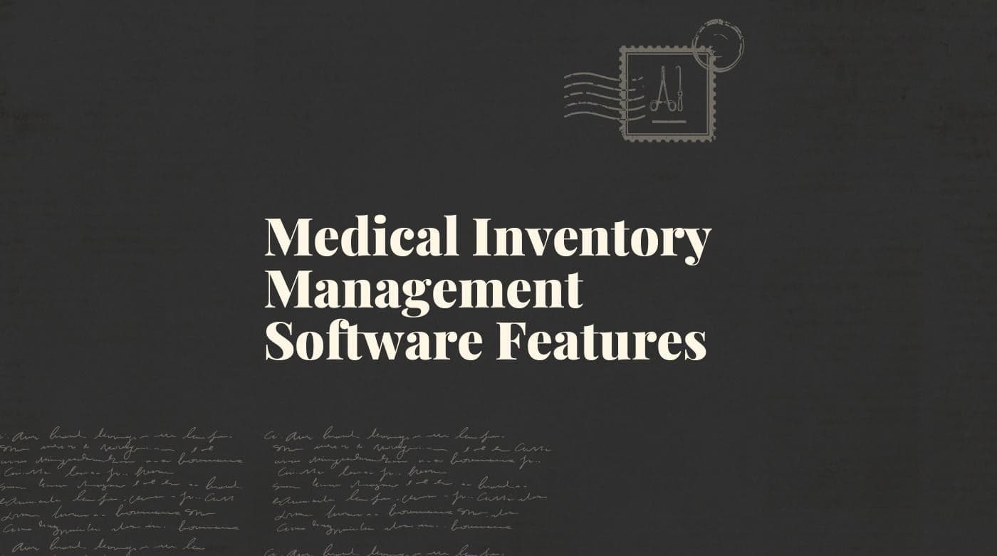 Medical inventory management software features standard editorial post 53281