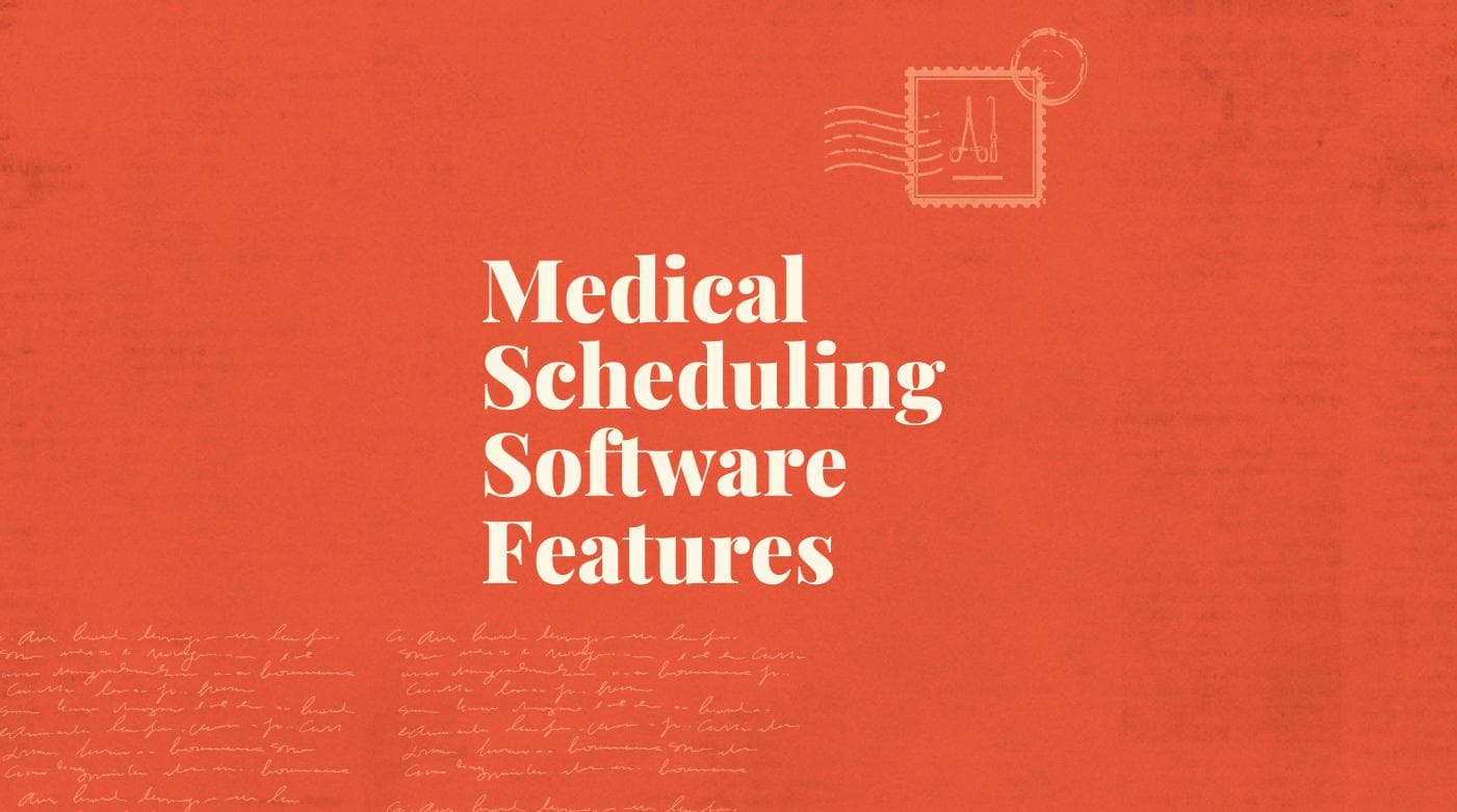 Medical scheduling software features standard editorial post 44692