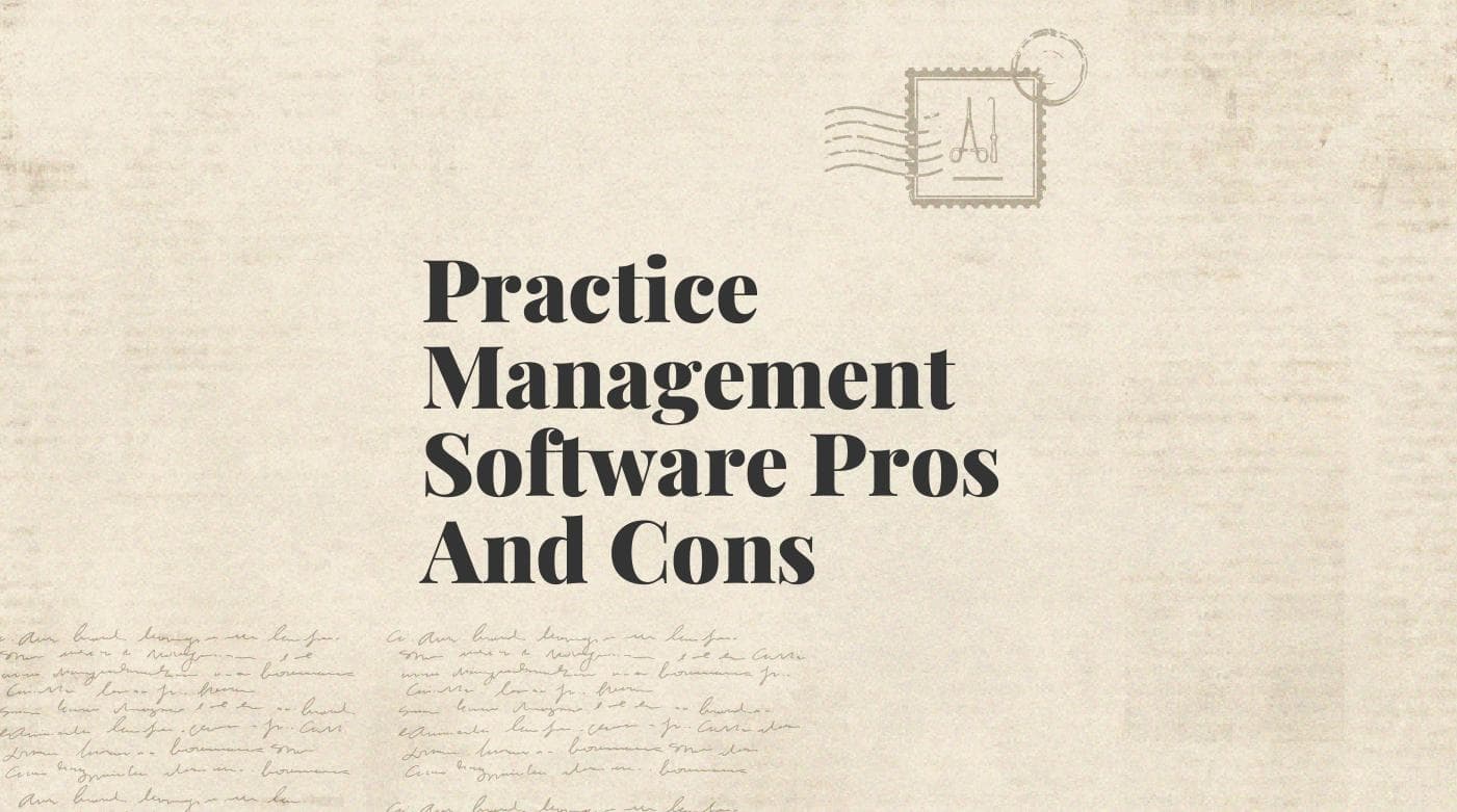 Practice management software pros and cons standard editorial post 94715