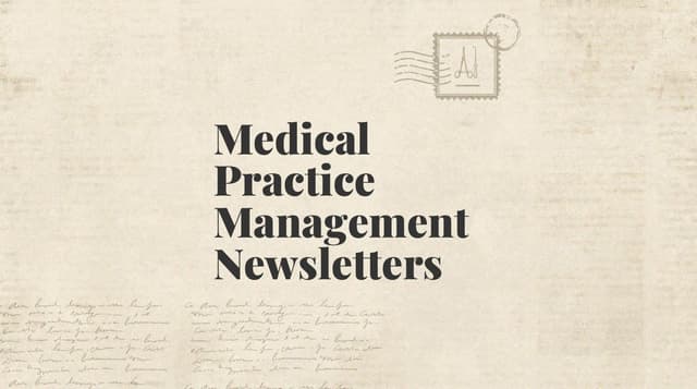 Medical practice management newsletters standard editorial post 40165