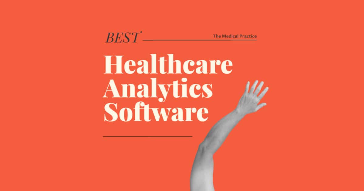 Guide To The 17 Best Healthcare Analytics Software In 2024 The