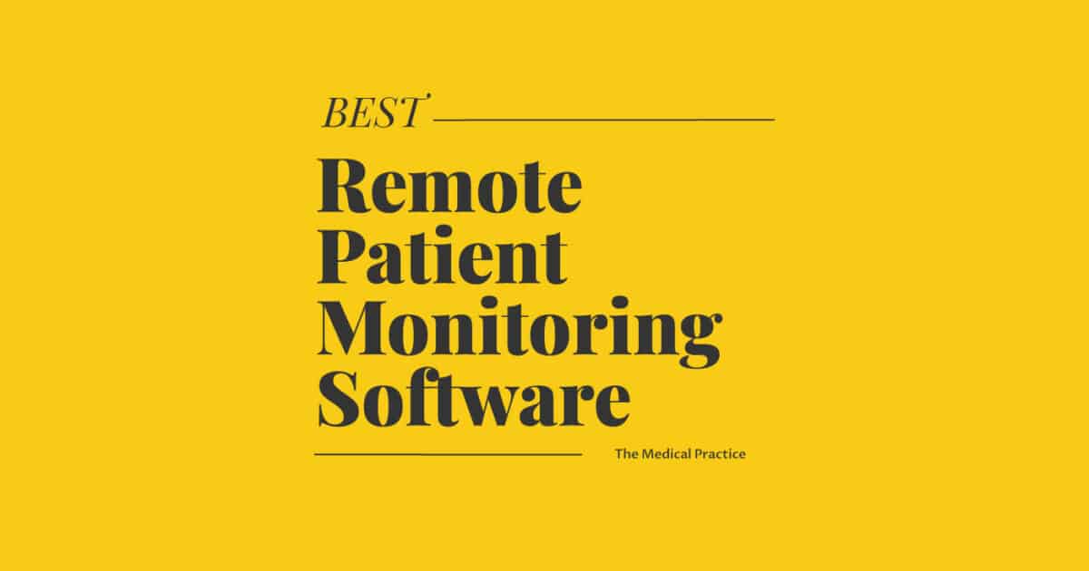Guide To The 27 Best Remote Patient Monitoring Software In 2024 The