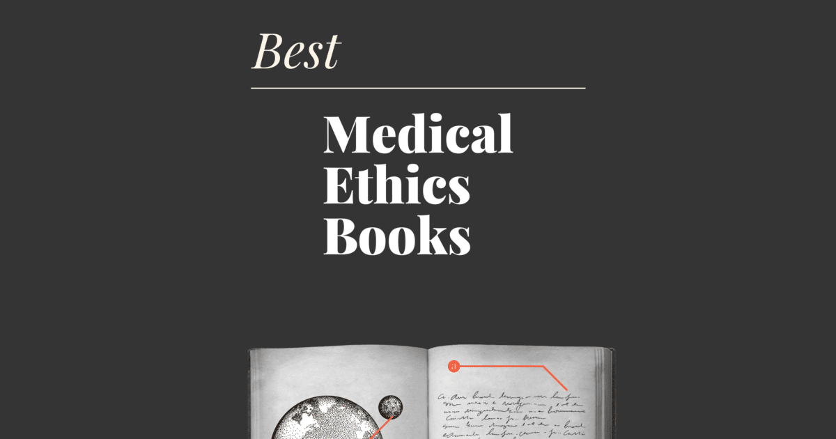 The 17 Best Medical Ethics Books In 2024 - The Medical Practice