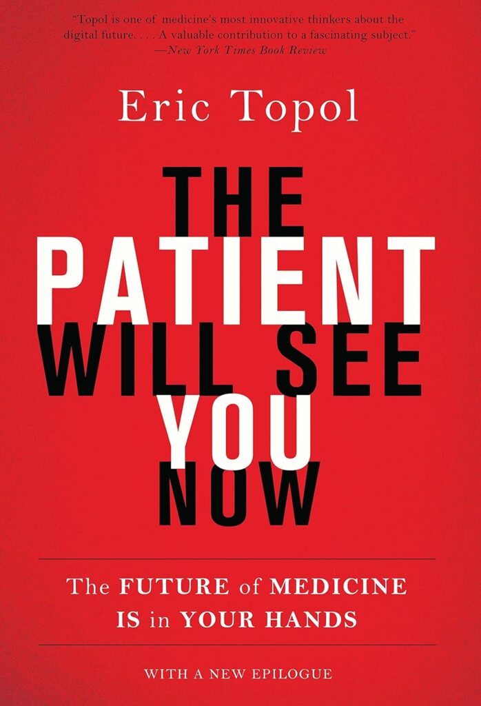 The cover of The Patient Will See You Now by Eric Topol, a patient experience book