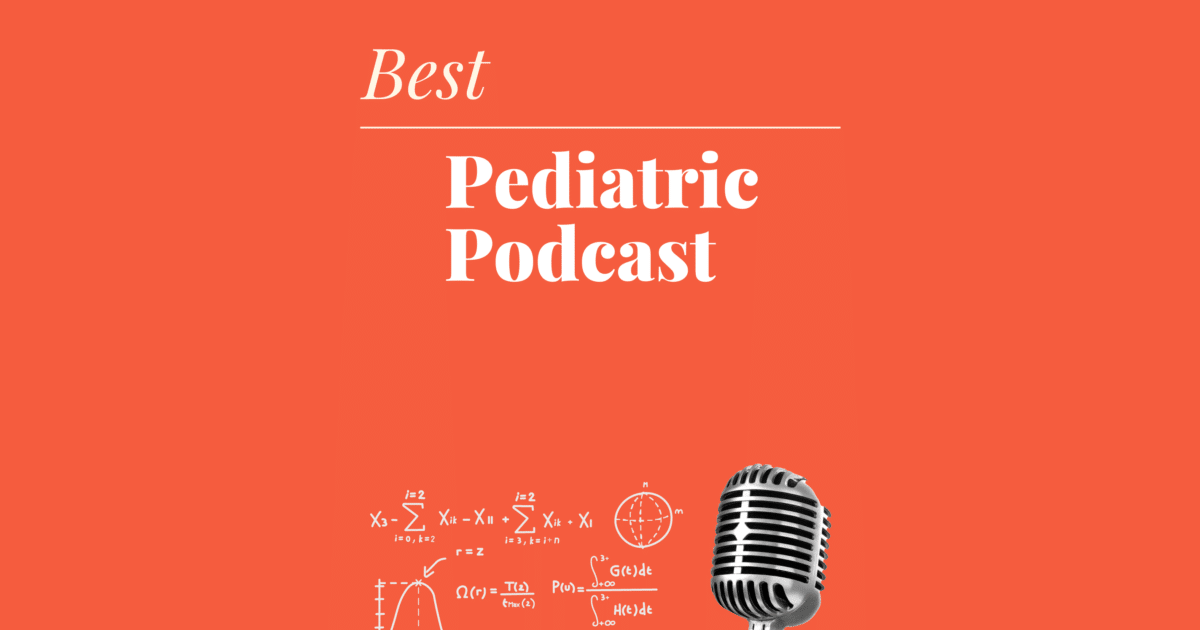 The 19 Best Pediatric Podcasts Of 2025 - The Medical Practice