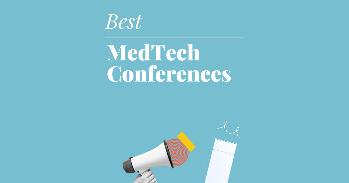 14 Best MedTech Conferences for Medical Technology Professionals In ...