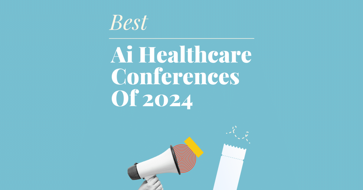 14 Ai Healthcare Conferences To Help You Innovate In 2024 - The Medical 