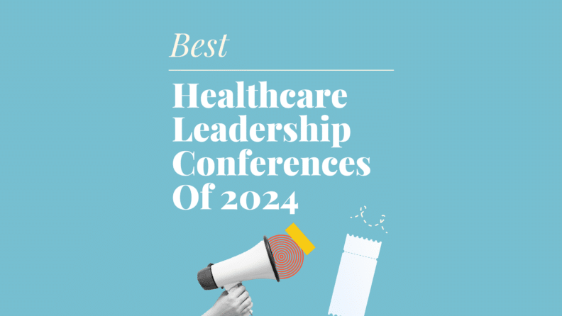 Healthcare leadership conferences of 2024 best events