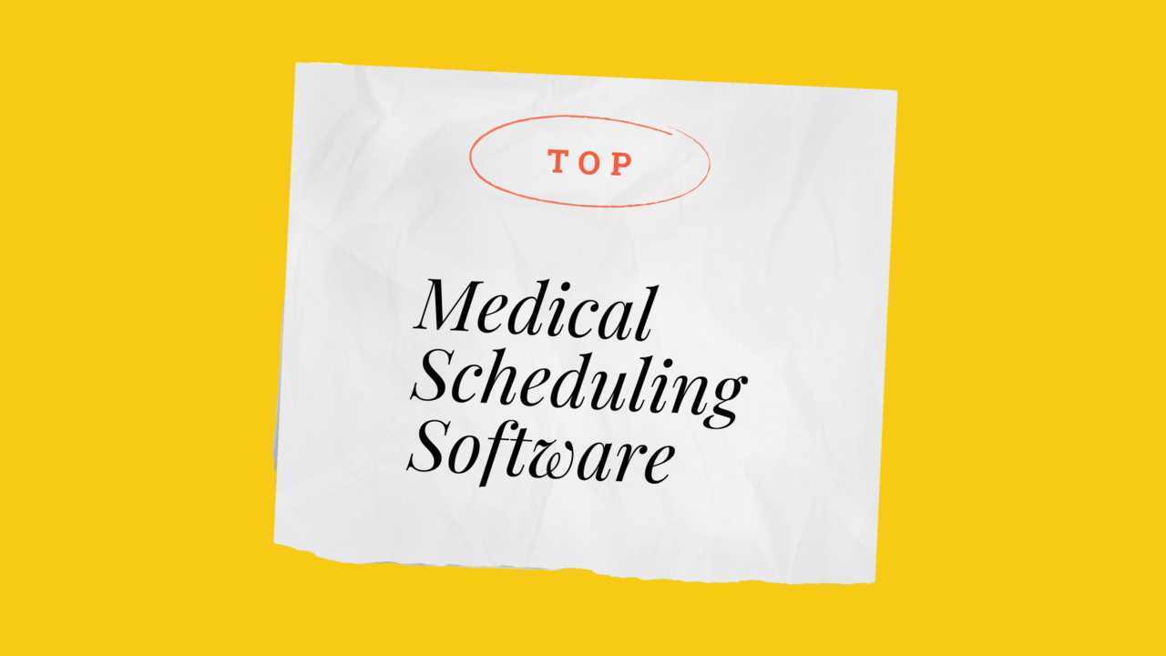 Medical scheduling software best tools