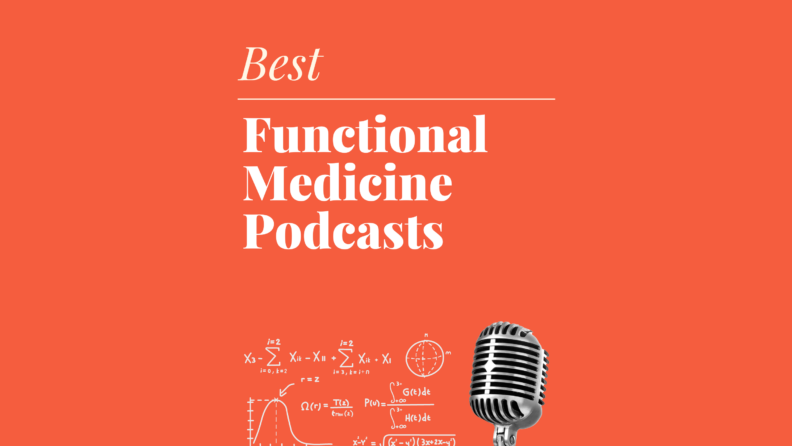 Functional medicine podcasts best podcasts