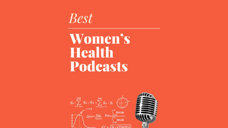 Womens health podcasts best podcasts