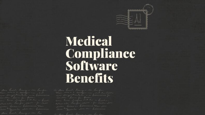 Medical compliance software benefits standard editorial post