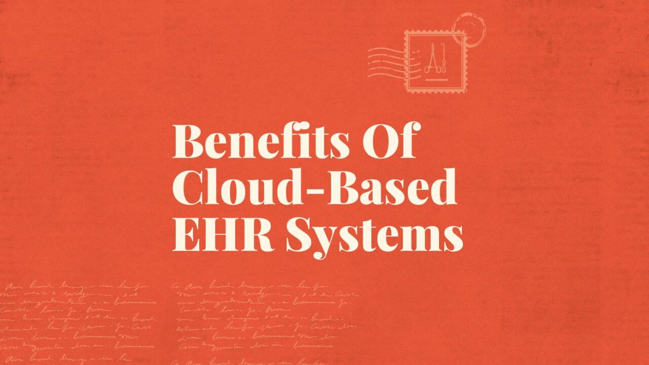 Benefits of cloud based ehr systems text on red background