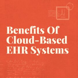 Benefits of cloud based ehr systems text on red background