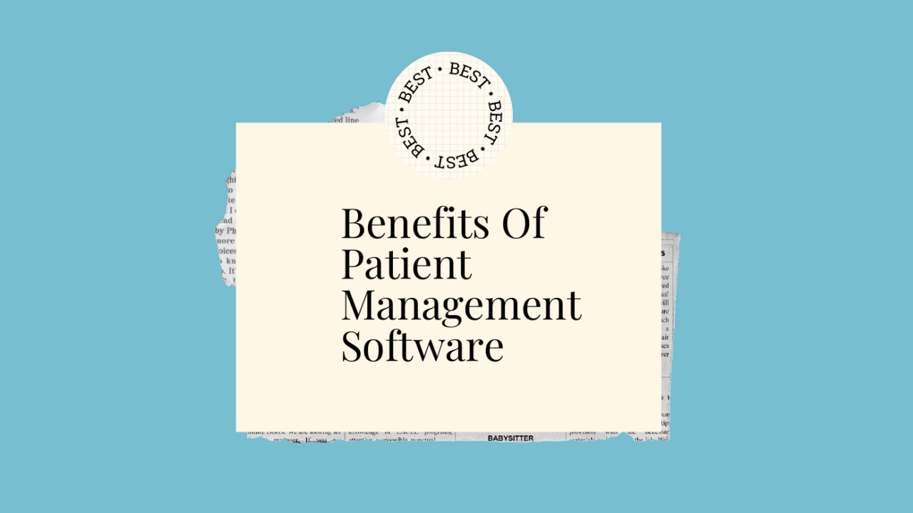 Benefits of patient management software text on blue background