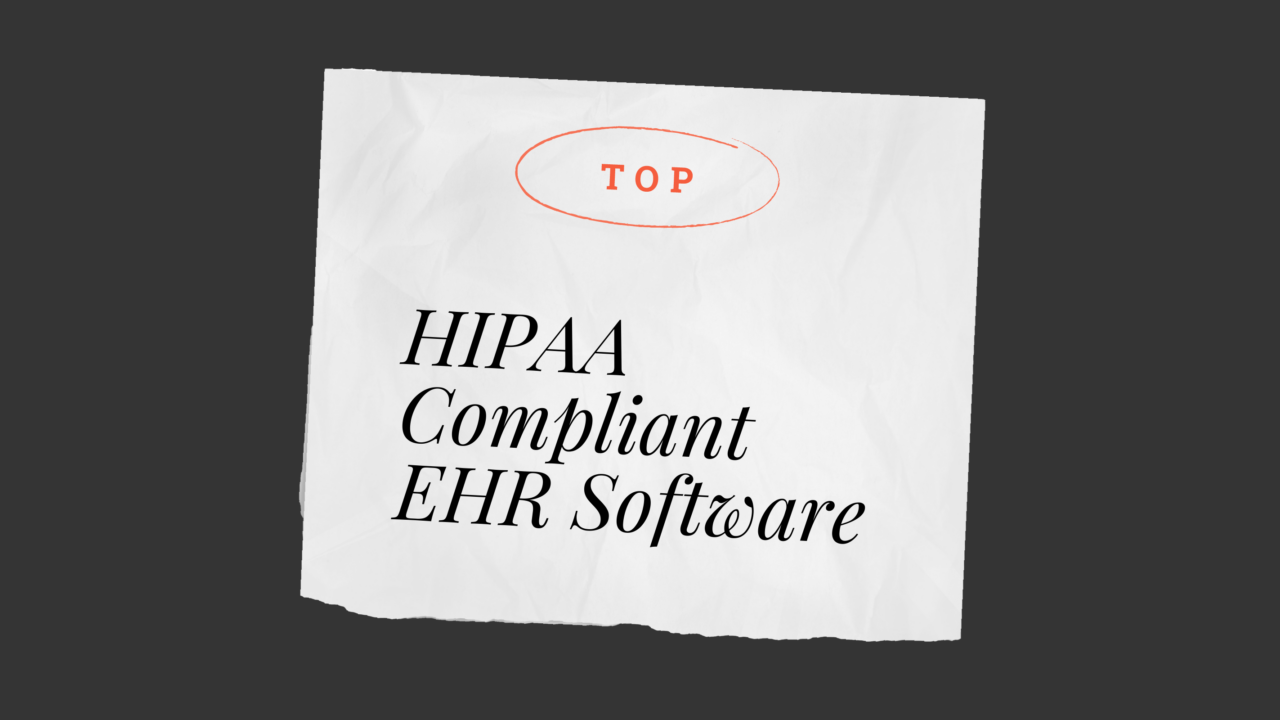 Hipaa compliant ehr software best tools 36604