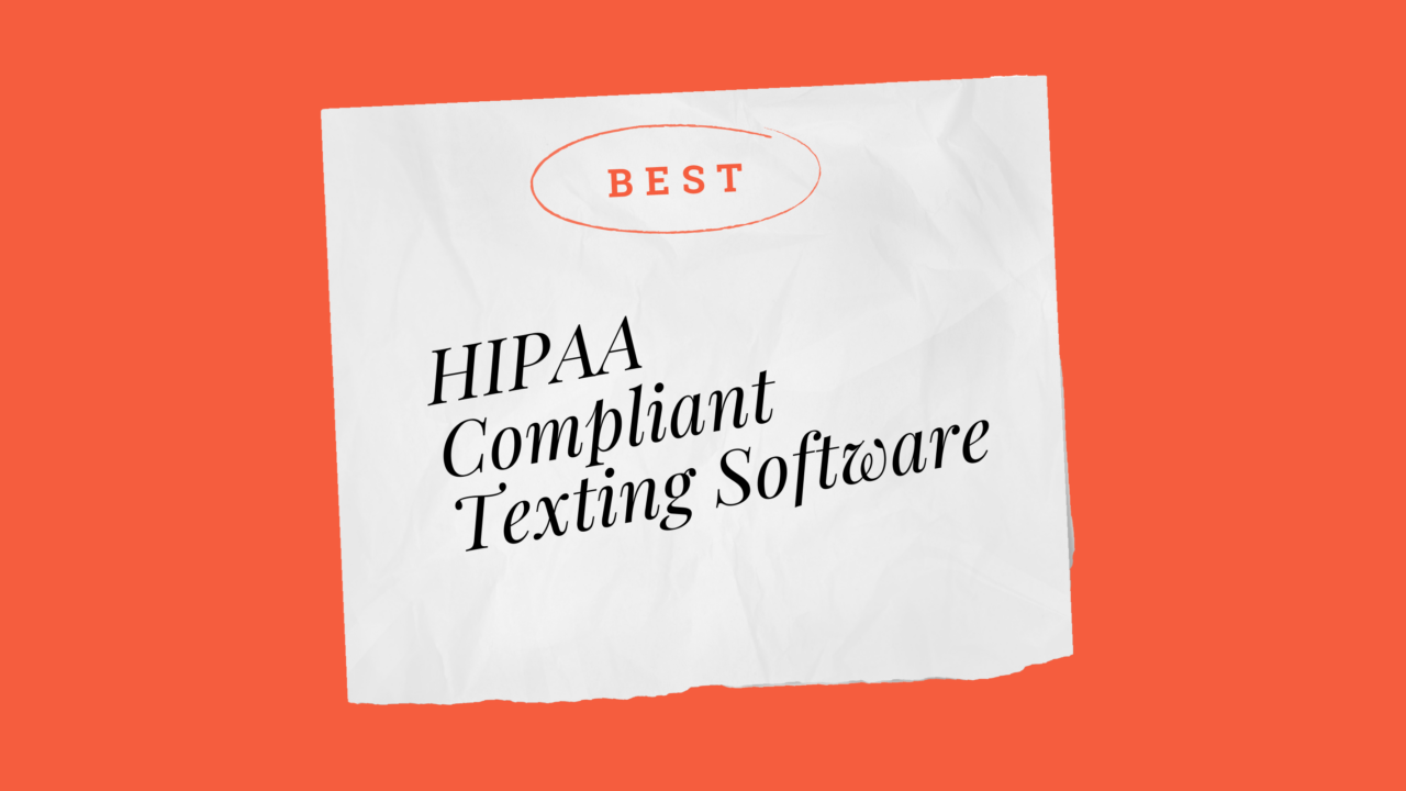 Hipaa compliant texting software best tools 97507