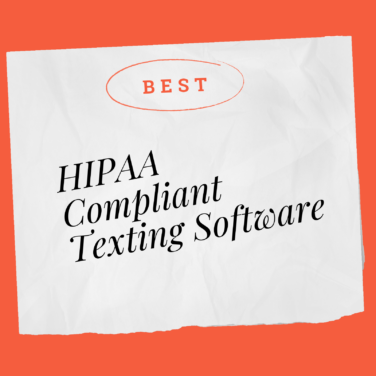 Hipaa compliant texting software best tools 97507