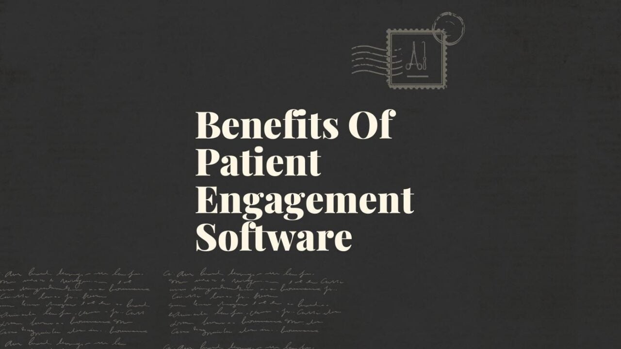 Benefits of patient engagement software text on dark background