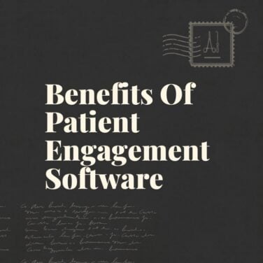 Benefits of patient engagement software text on dark background