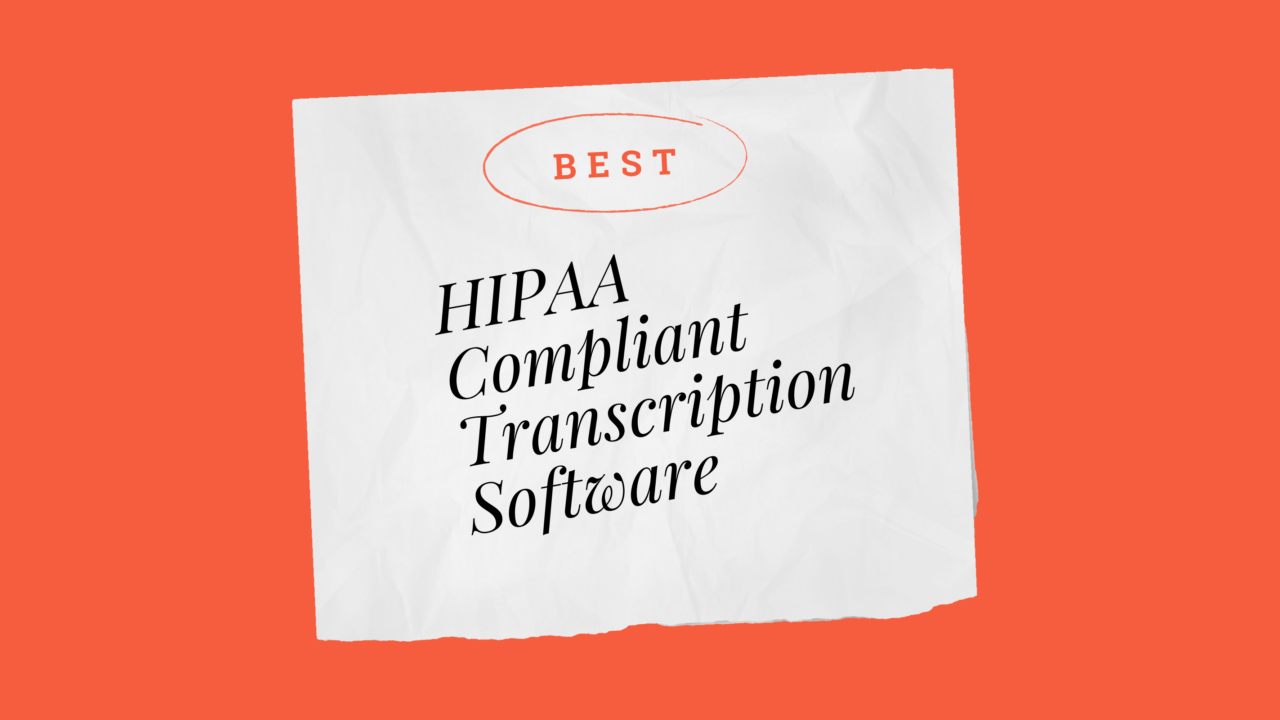 Hipaa compliant transcription software best tools 08209