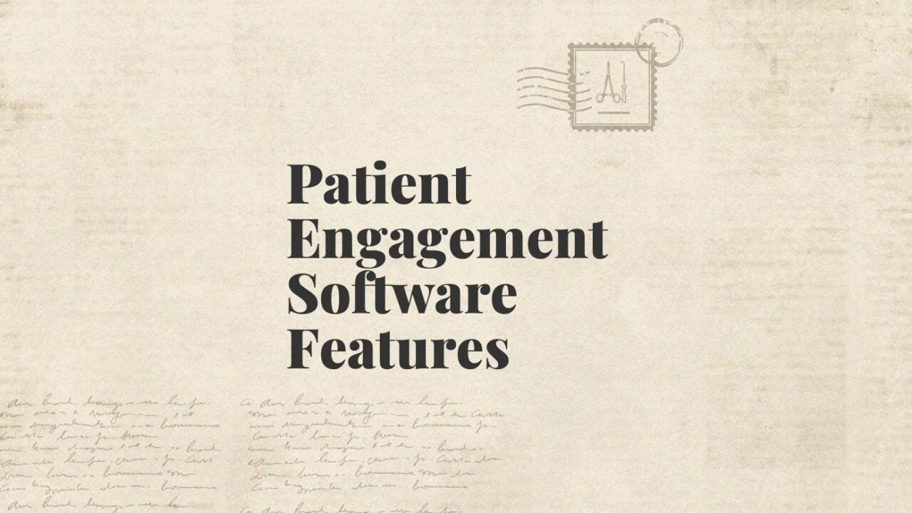 Patient engagement software features standard editorial post 72848