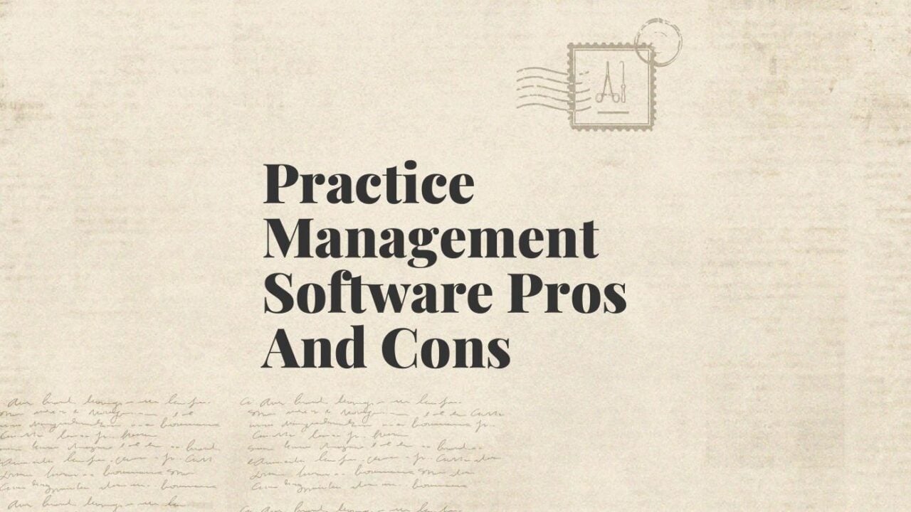 Practice management software pros and cons standard editorial post 94715