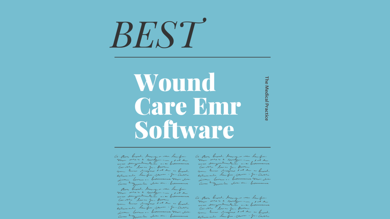 Wound care emr software best tools 48278