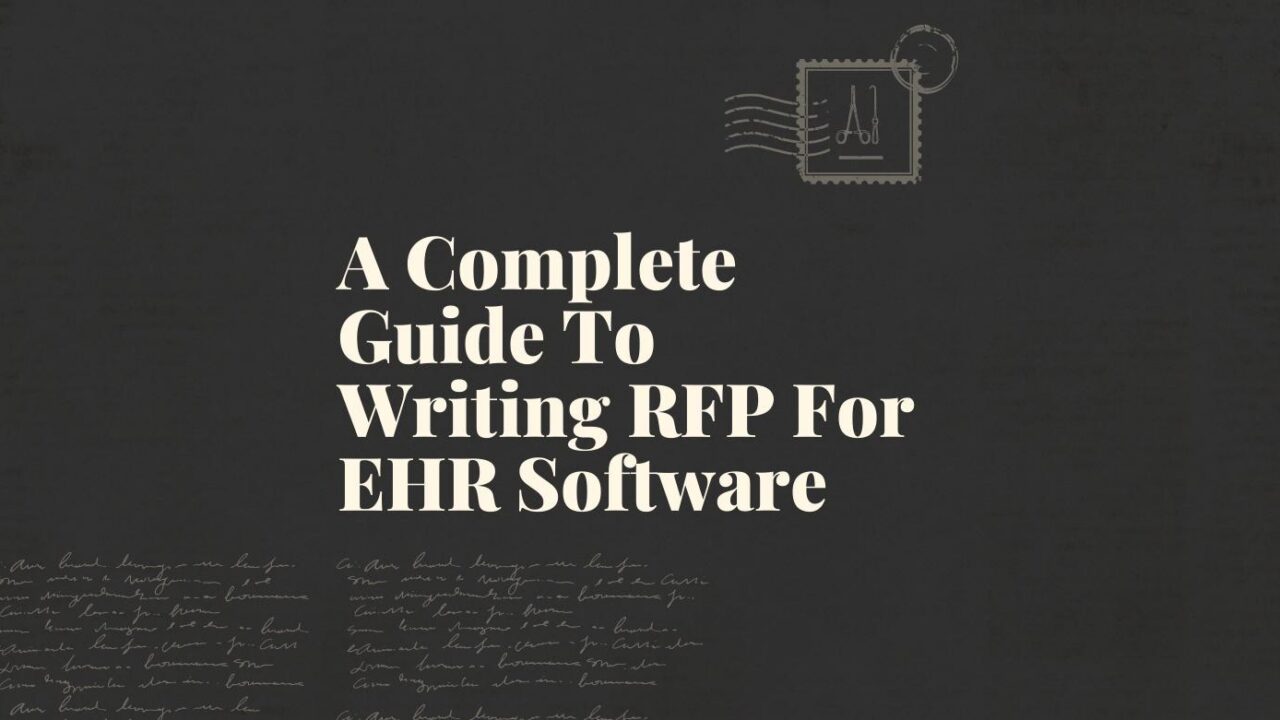 A complete guide to writing rfp for ehr software standard editorial post 61889